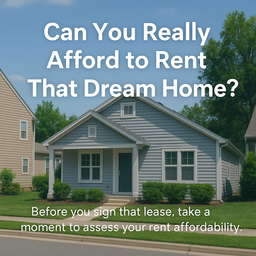 Can You Really Afford to Rent That Dream Home? Let’s Find Out.